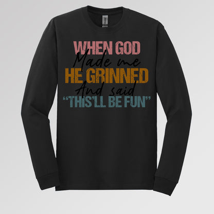 When God Made Me He Grinned And Said This'll Be Fun 29