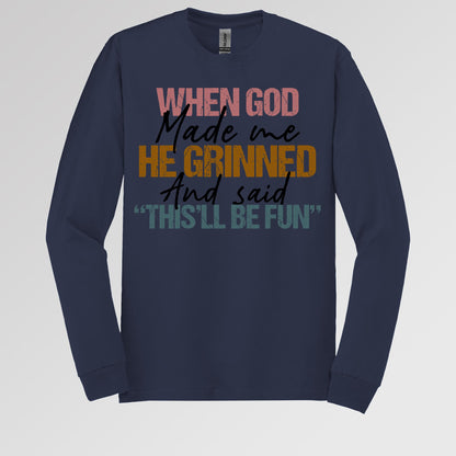 When God Made Me He Grinned And Said This'll Be Fun 29