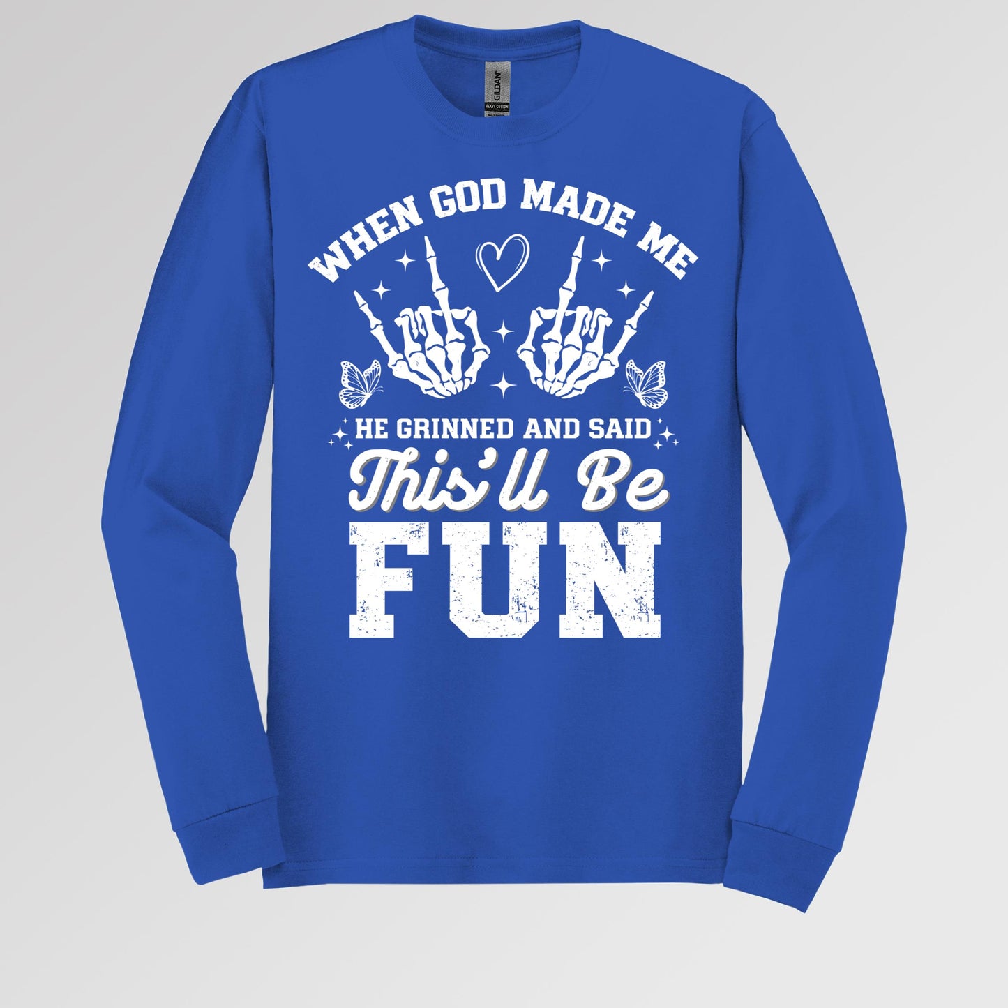 When God Made Me He Grinned And Said This'll Be Fun 31