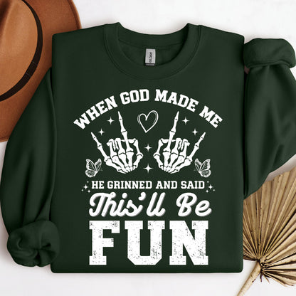 When God Made Me He Grinned And Said This'll Be Fun 31