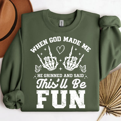 When God Made Me He Grinned And Said This'll Be Fun 31