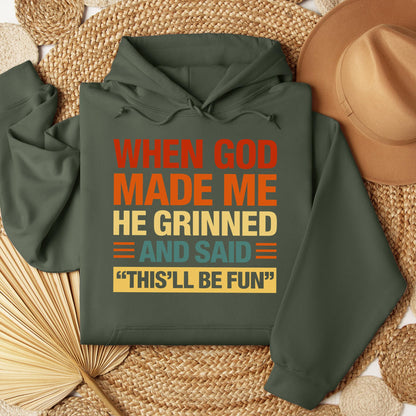 When God Made Me He Grinned And Said This'll Be Fun 32