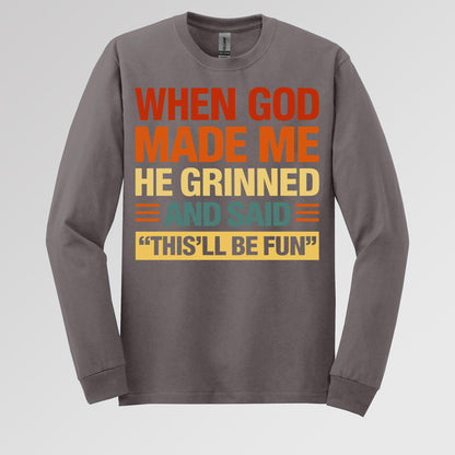 When God Made Me He Grinned And Said This'll Be Fun 32