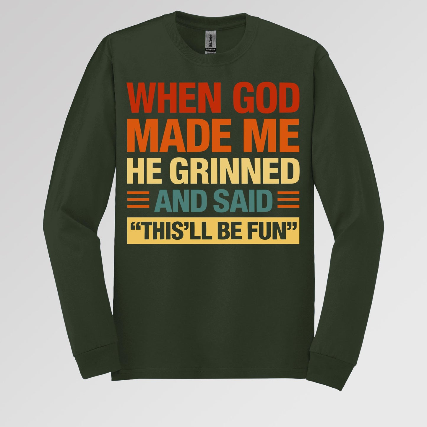When God Made Me He Grinned And Said This'll Be Fun 32