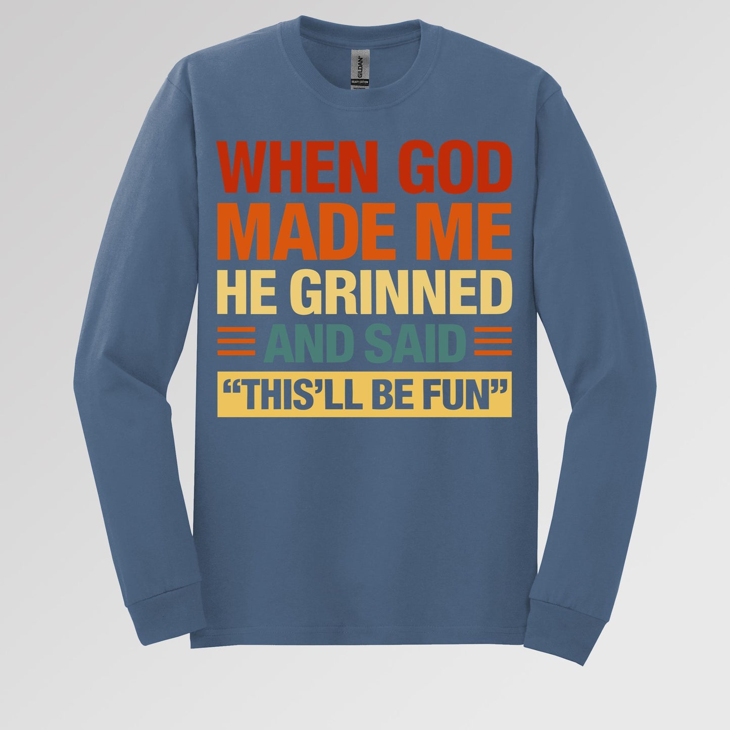When God Made Me He Grinned And Said This'll Be Fun 32