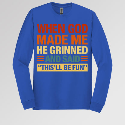 When God Made Me He Grinned And Said This'll Be Fun 32