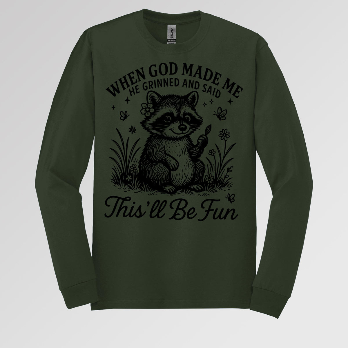 When God Made Me He Grinned And Said This'll Be Fun 33