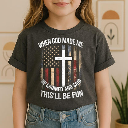 When God Made Me He Grinned And Said This'll Be Fun 35