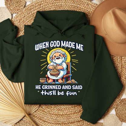 When God Made Me He Grinned And Said This'll Be Fun 36