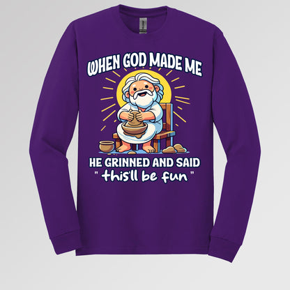 When God Made Me He Grinned And Said This'll Be Fun 36