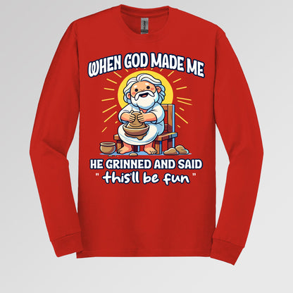 When God Made Me He Grinned And Said This'll Be Fun 36