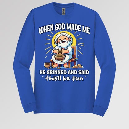 When God Made Me He Grinned And Said This'll Be Fun 36