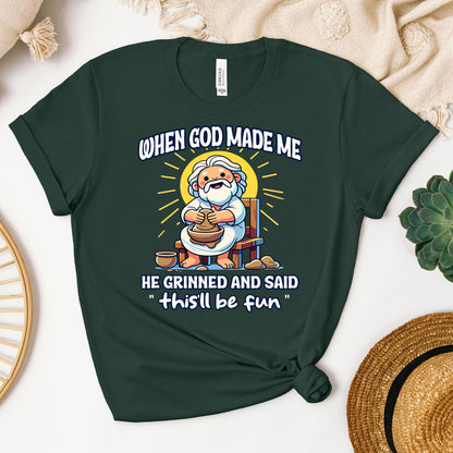 When God Made Me He Grinned And Said This'll Be Fun 36