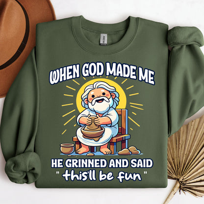 When God Made Me He Grinned And Said This'll Be Fun 36