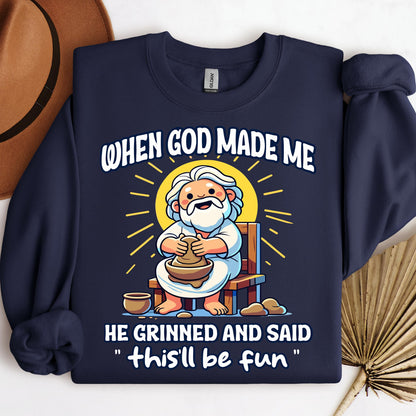 When God Made Me He Grinned And Said This'll Be Fun 36