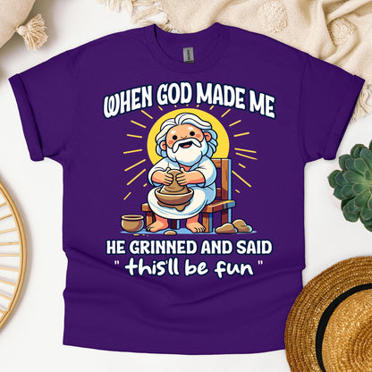 When God Made Me He Grinned And Said This'll Be Fun 36