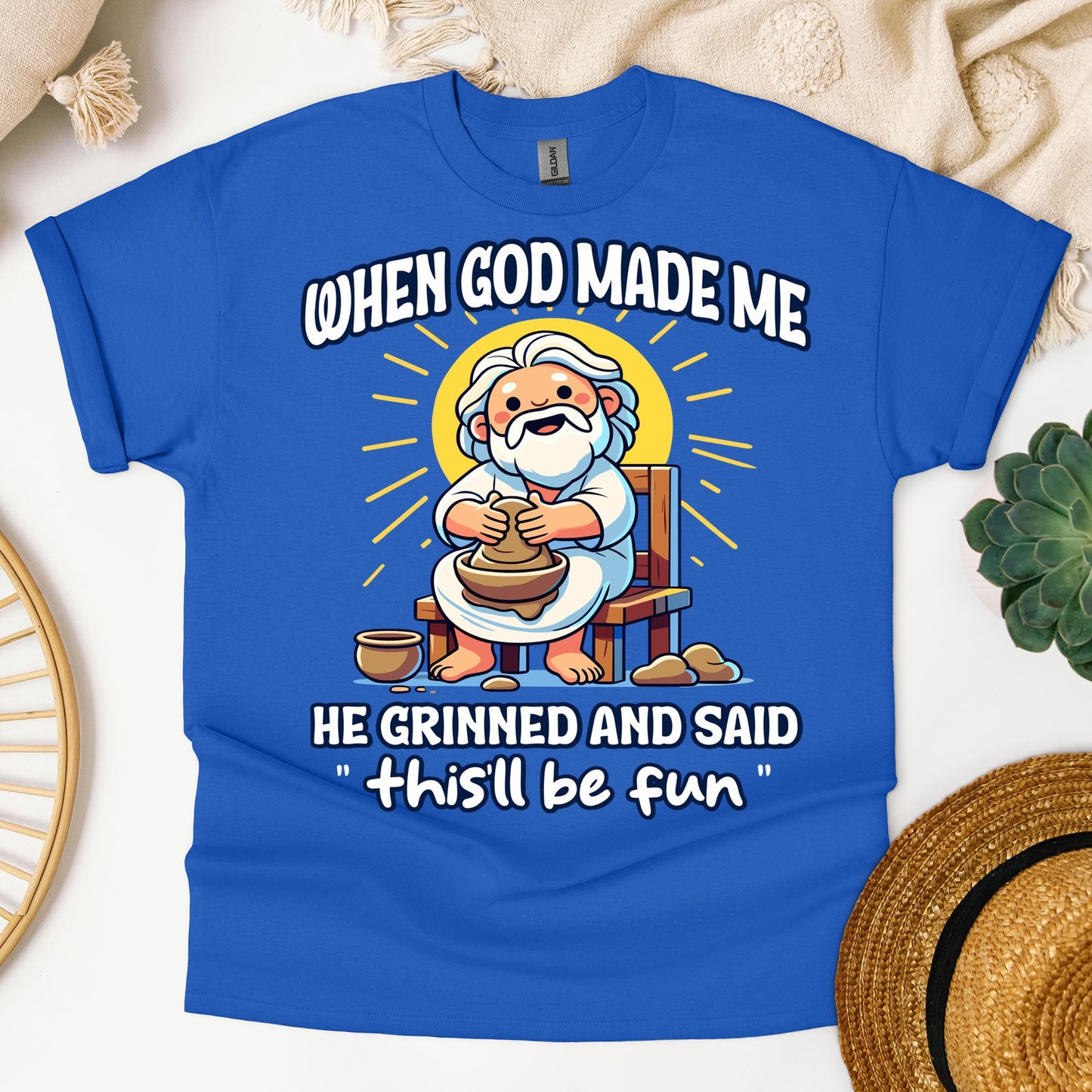When God Made Me He Grinned And Said This'll Be Fun 36
