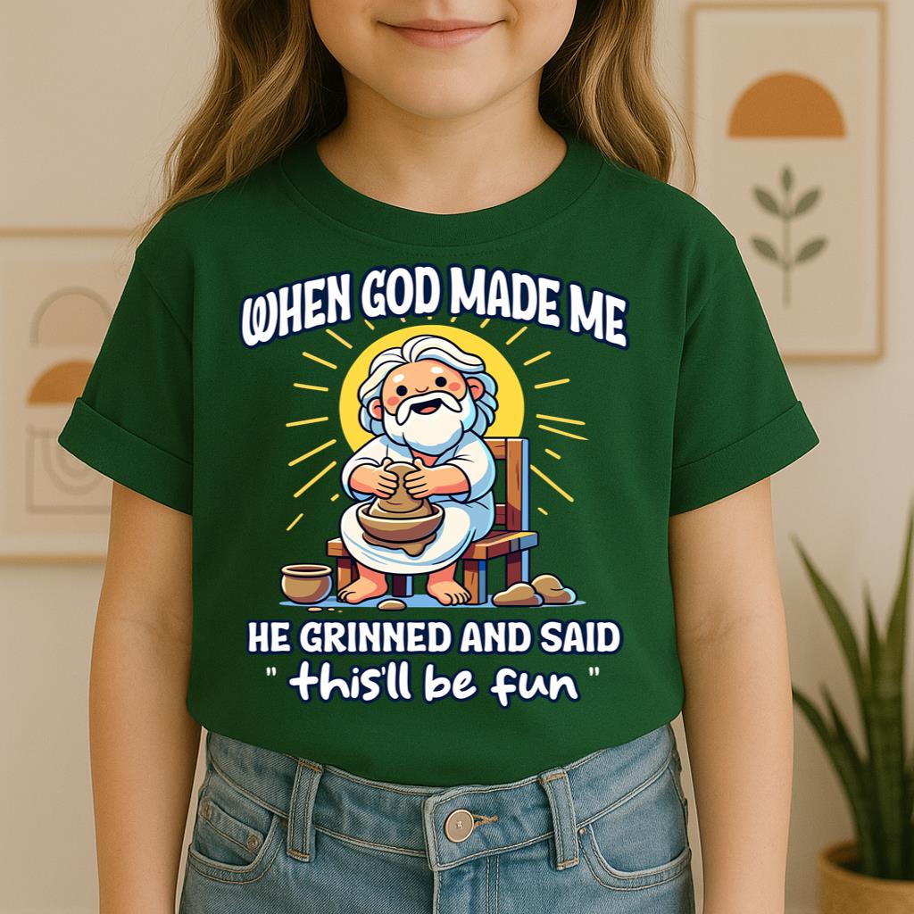 When God Made Me He Grinned And Said This'll Be Fun 36