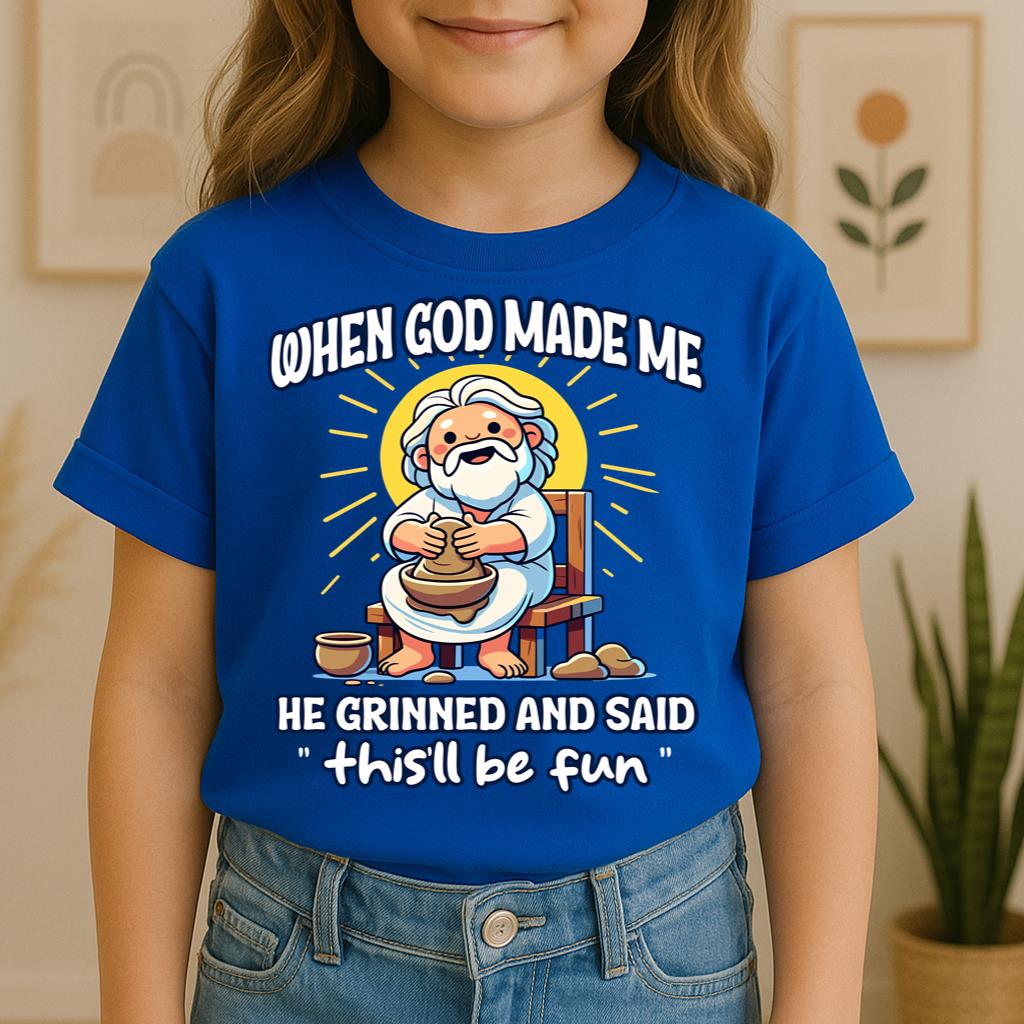When God Made Me He Grinned And Said This'll Be Fun 36