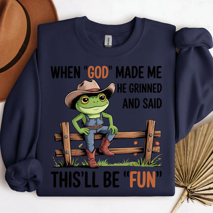 When God Made Me He Grinned And Said This'll Be Fun 37