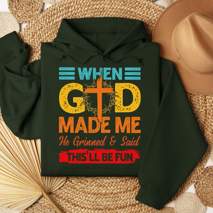 When God Made Me He Grinned And Said This'll Be Fun 38