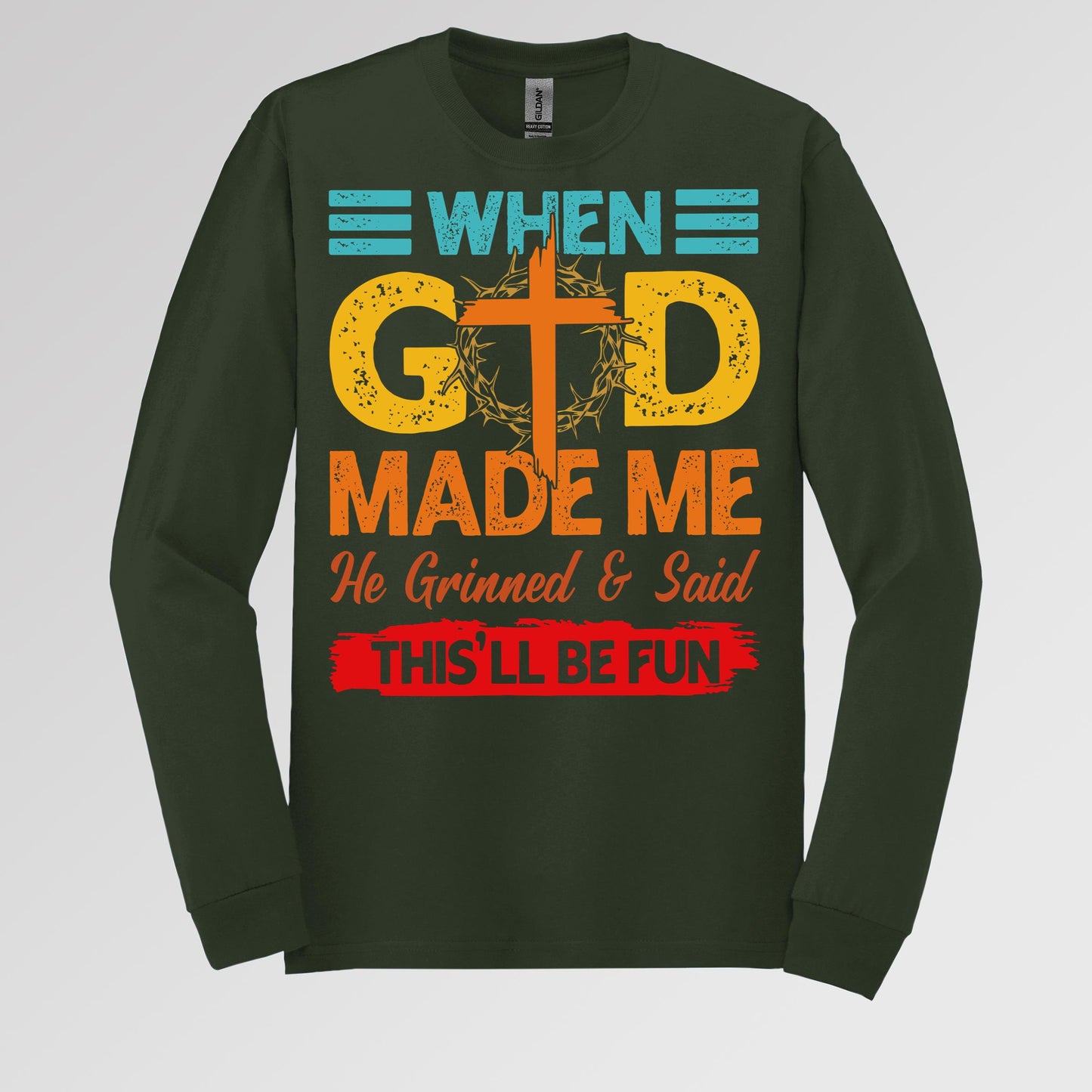 When God Made Me He Grinned And Said This'll Be Fun 38