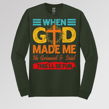 When God Made Me He Grinned And Said This'll Be Fun 38