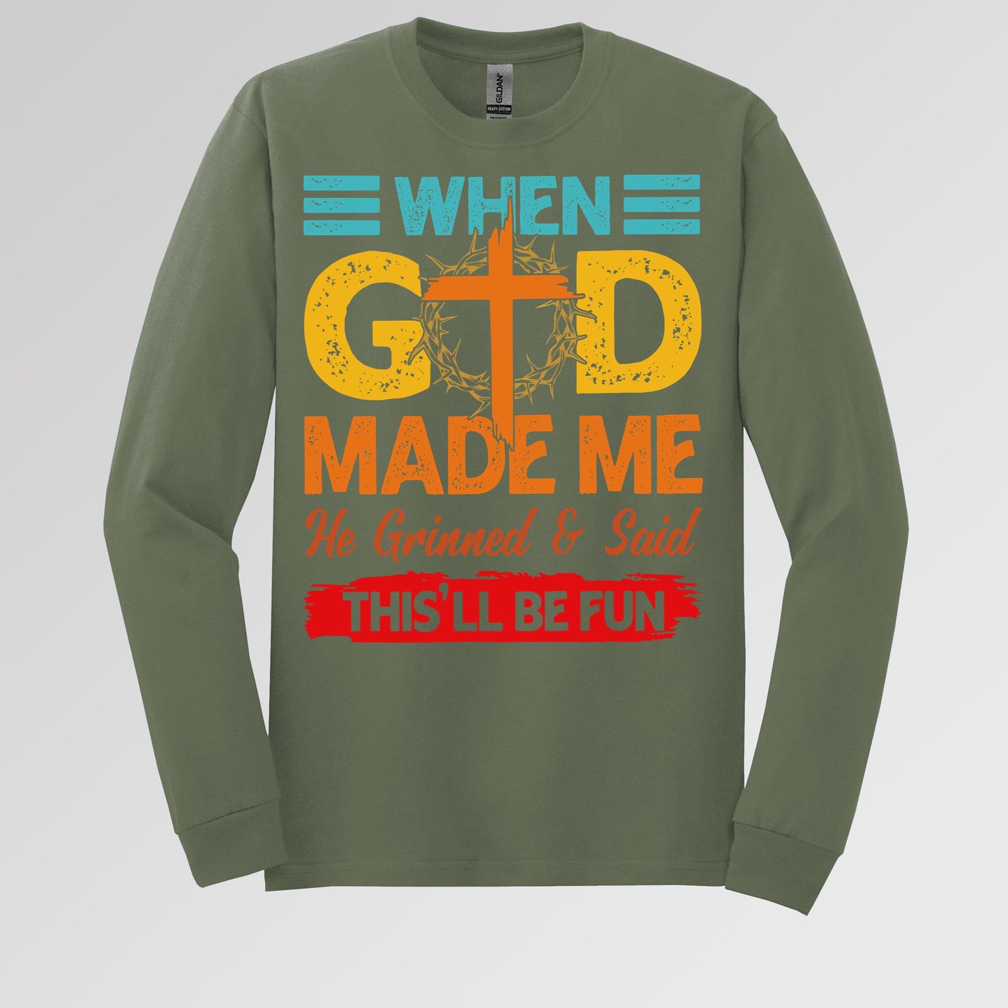 When God Made Me He Grinned And Said This'll Be Fun 38