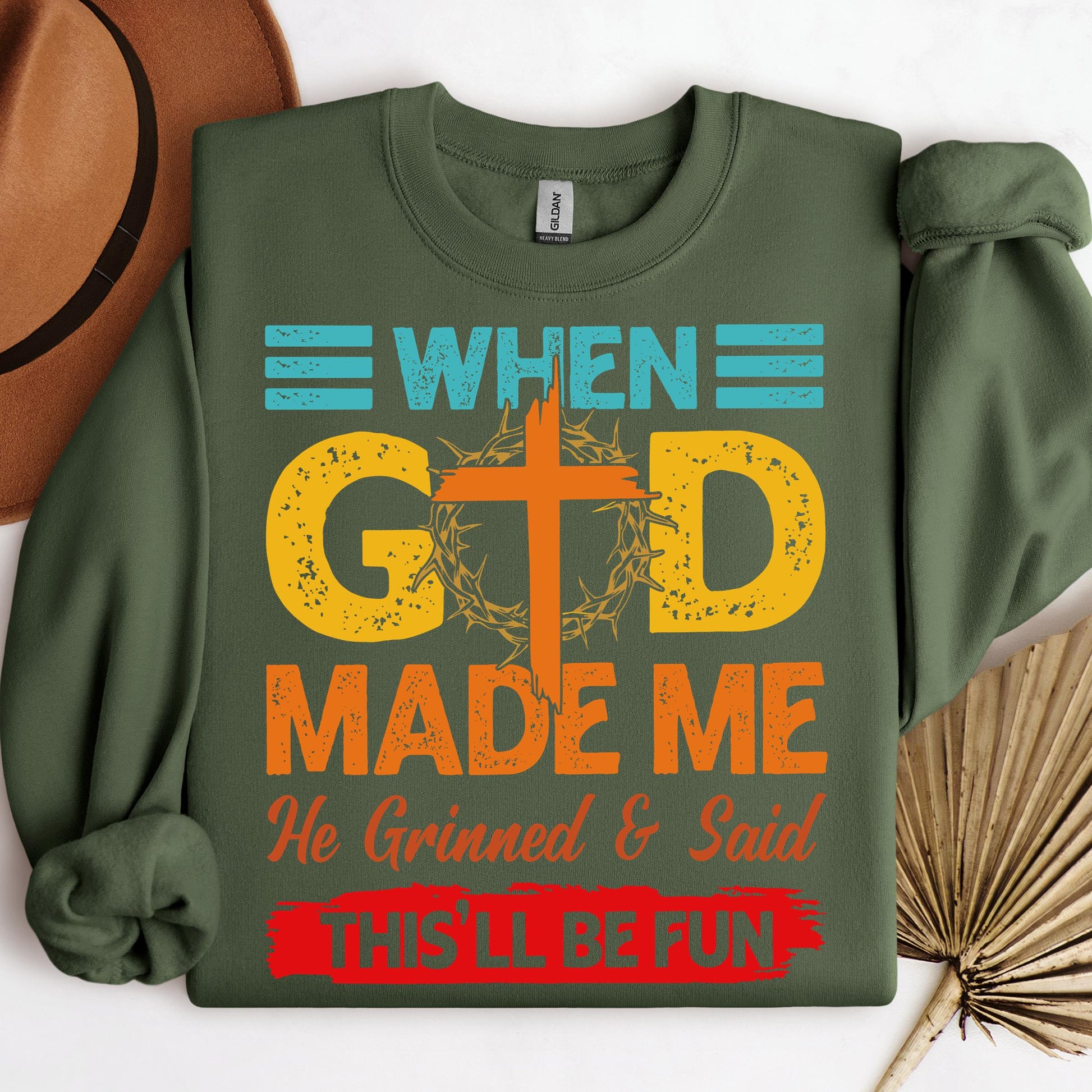 When God Made Me He Grinned And Said This'll Be Fun 38