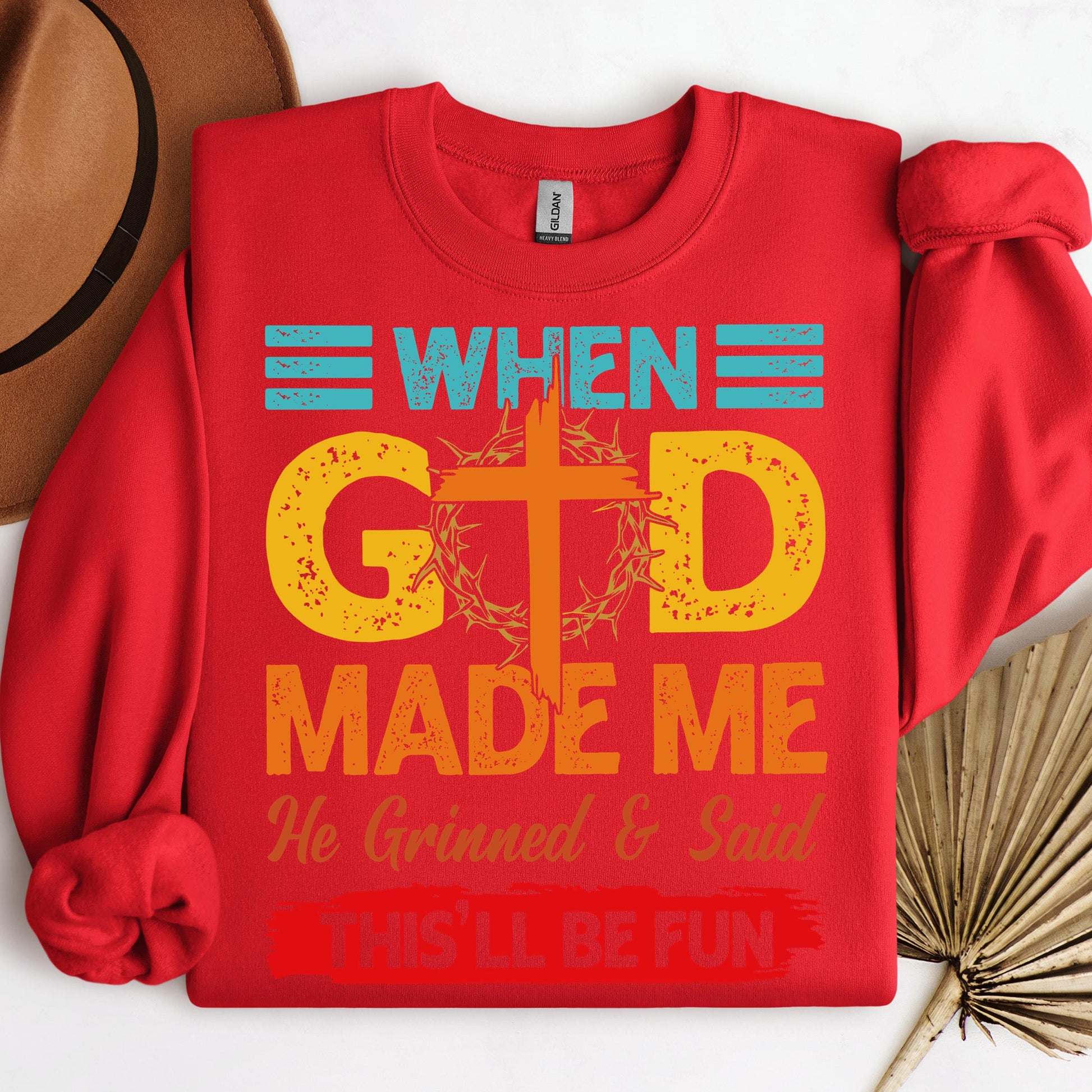 When God Made Me He Grinned And Said This'll Be Fun 38