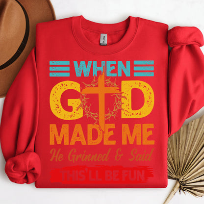 When God Made Me He Grinned And Said This'll Be Fun 38