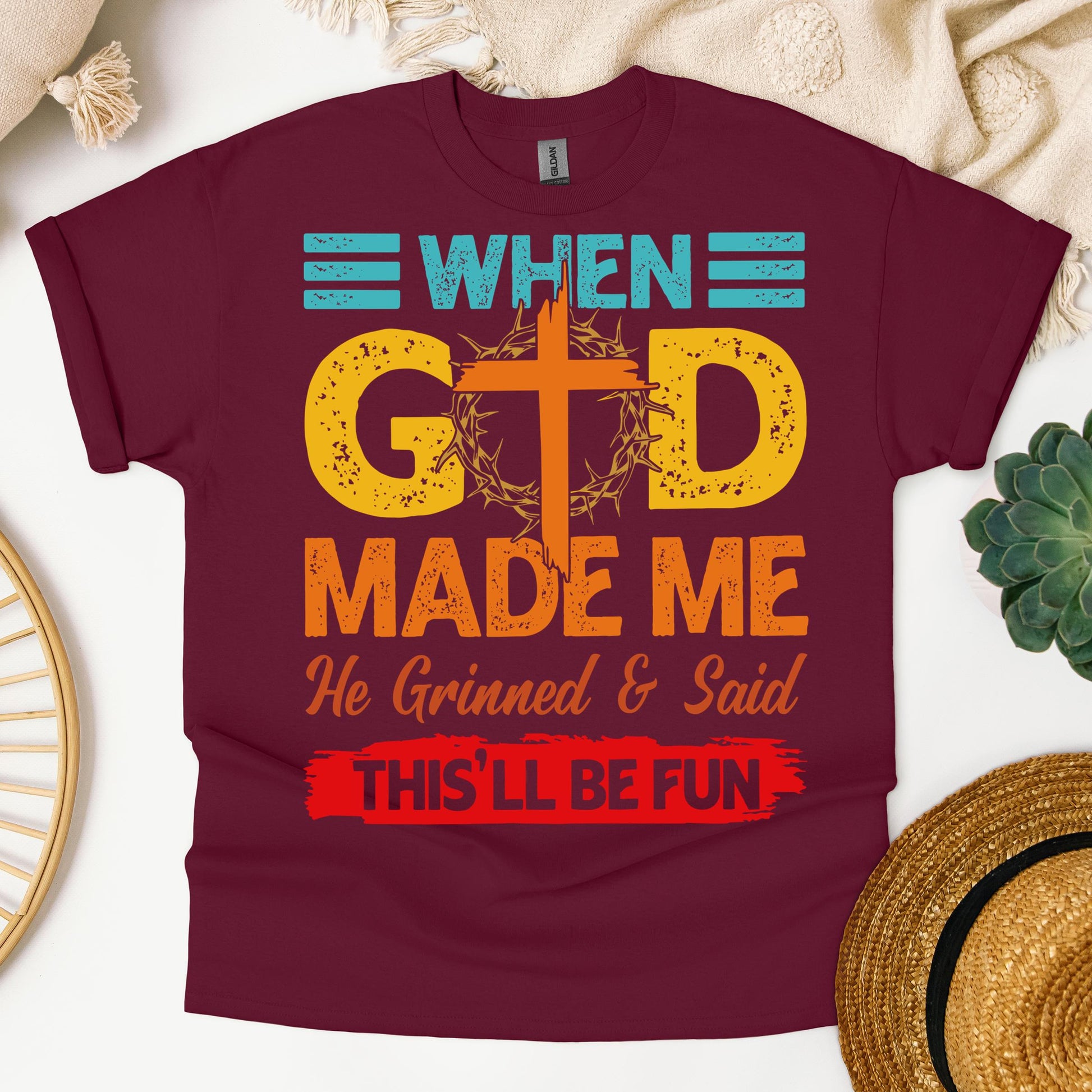 When God Made Me He Grinned And Said This'll Be Fun 38