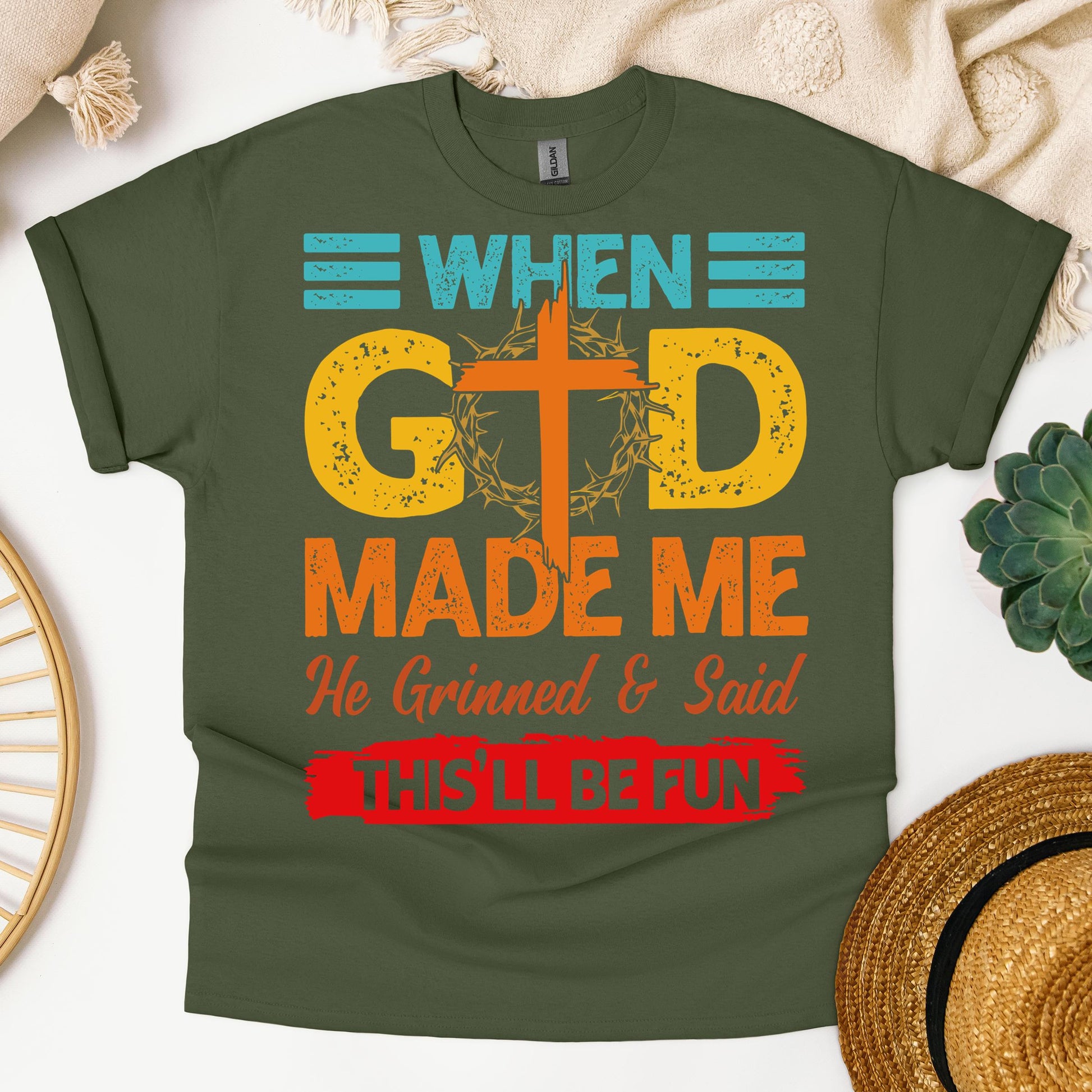 When God Made Me He Grinned And Said This'll Be Fun 38