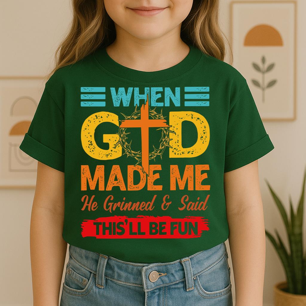 When God Made Me He Grinned And Said This'll Be Fun 38