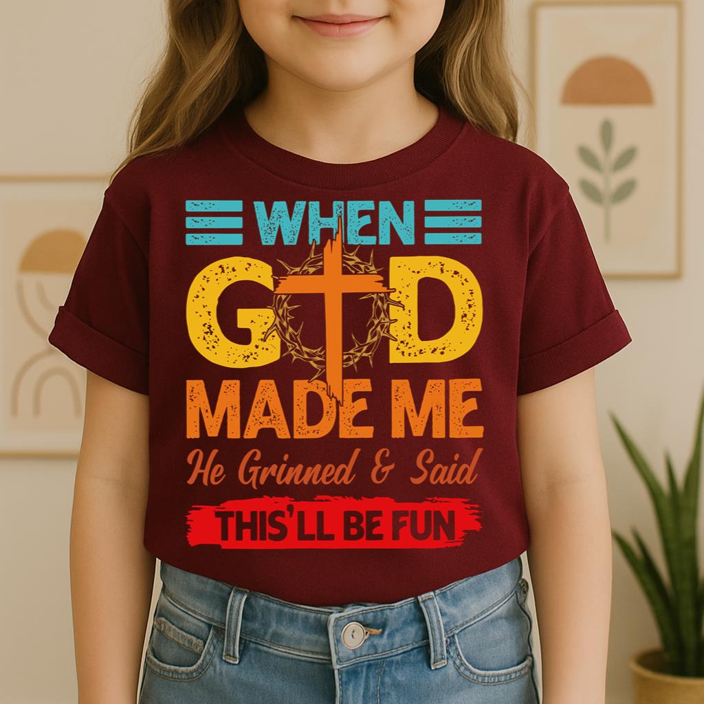 When God Made Me He Grinned And Said This'll Be Fun 38