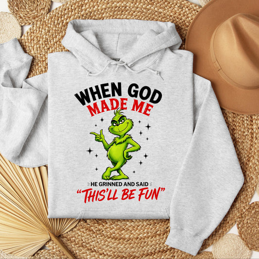 When God Made Me He Grinned And Said This'll Be Fun 39