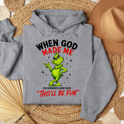 When God Made Me He Grinned And Said This'll Be Fun 39