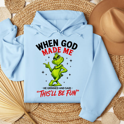 When God Made Me He Grinned And Said This'll Be Fun 39