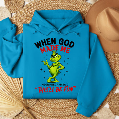 When God Made Me He Grinned And Said This'll Be Fun 39