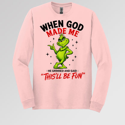 When God Made Me He Grinned And Said This'll Be Fun 39