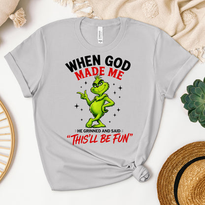When God Made Me He Grinned And Said This'll Be Fun 39