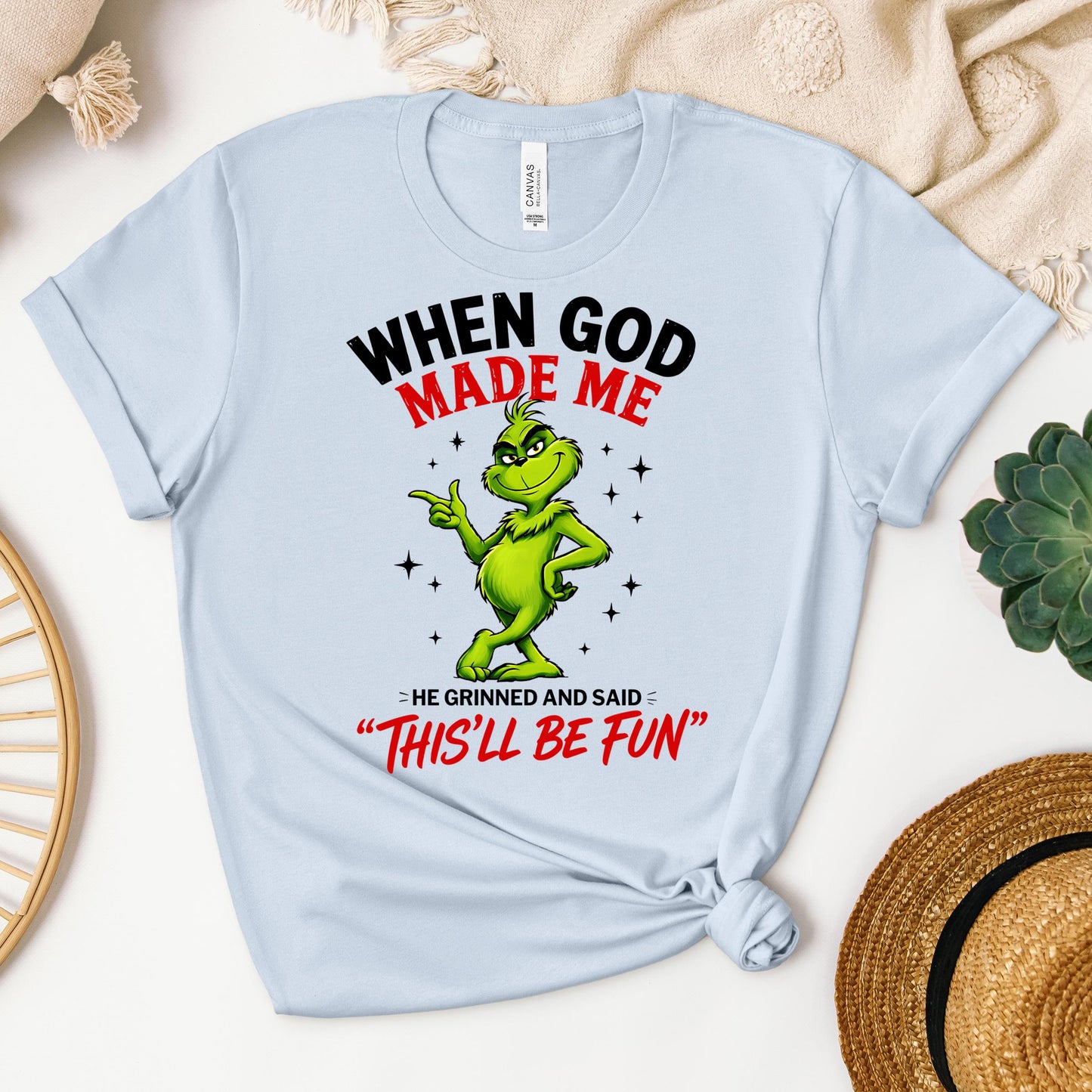 When God Made Me He Grinned And Said This'll Be Fun 39