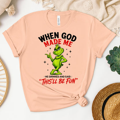 When God Made Me He Grinned And Said This'll Be Fun 39