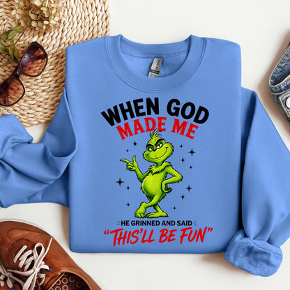 When God Made Me He Grinned And Said This'll Be Fun 39