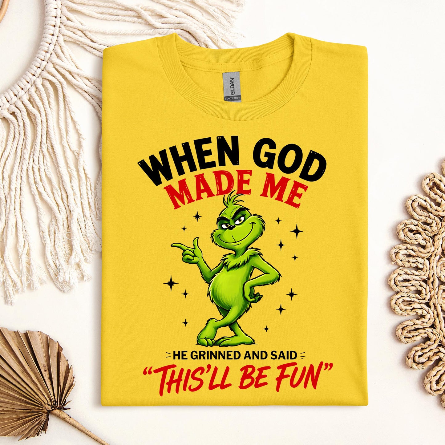 When God Made Me He Grinned And Said This'll Be Fun 39