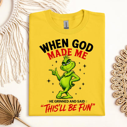 When God Made Me He Grinned And Said This'll Be Fun 39