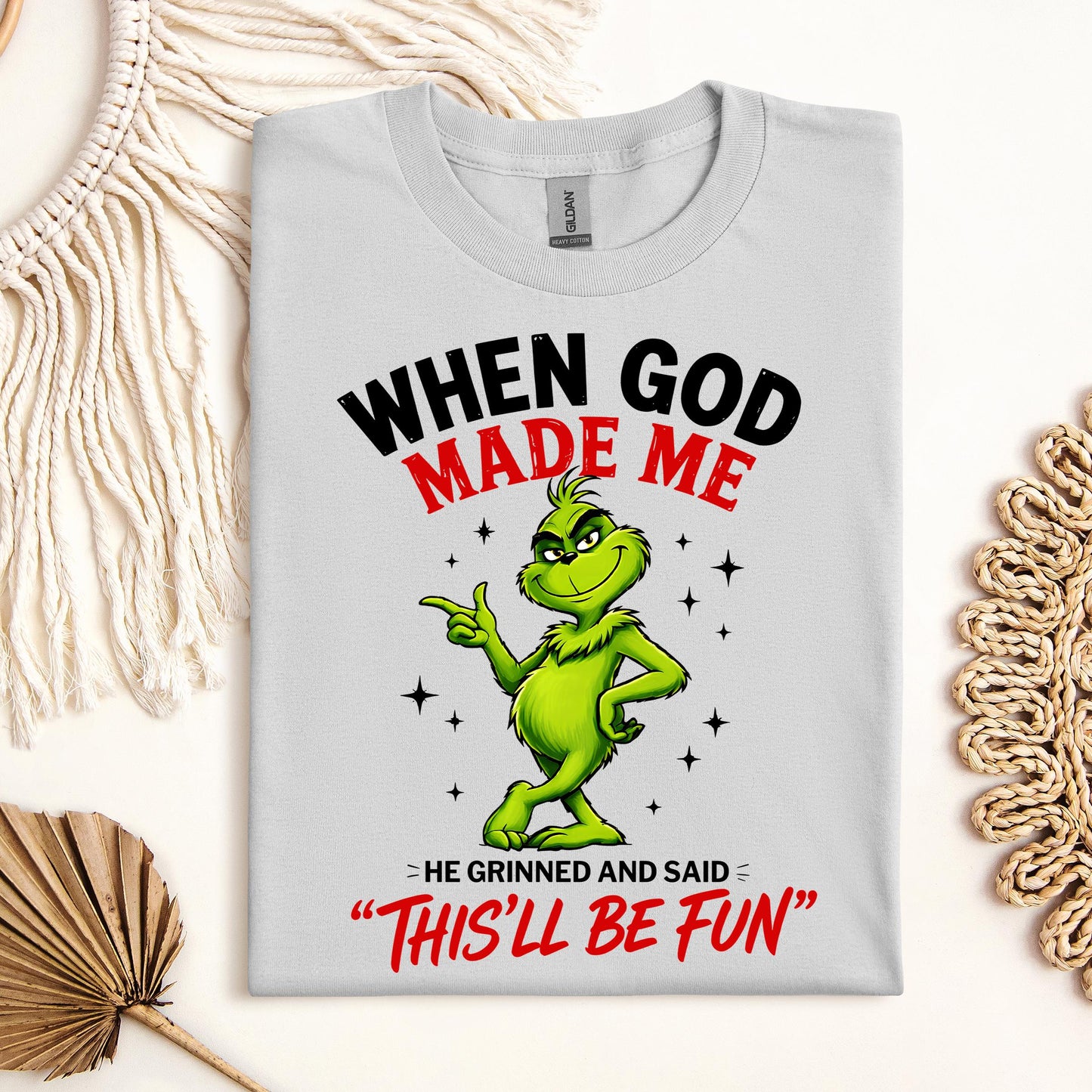 When God Made Me He Grinned And Said This'll Be Fun 39