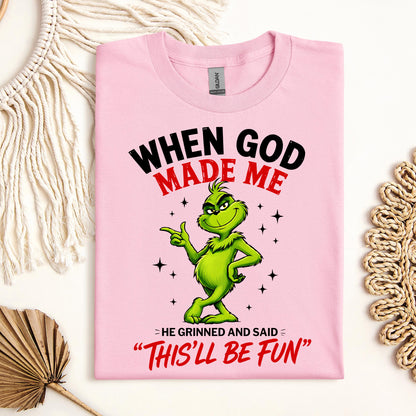 When God Made Me He Grinned And Said This'll Be Fun 39