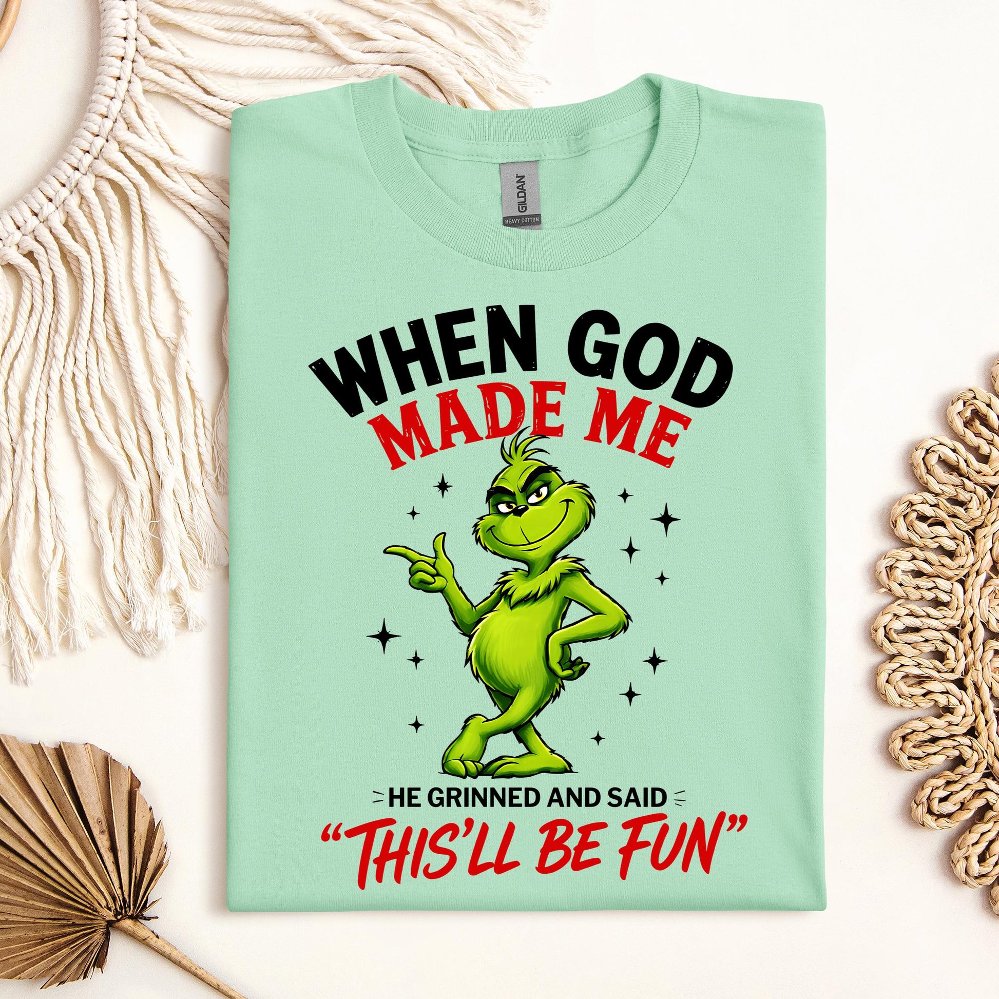 When God Made Me He Grinned And Said This'll Be Fun 39