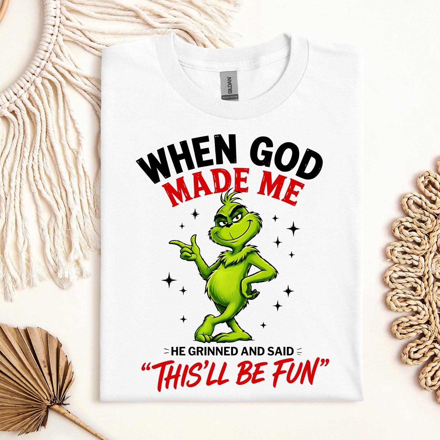 When God Made Me He Grinned And Said This'll Be Fun 39